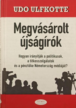 Udo Ulfkotte - Megvsrolt jsgrk