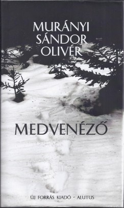 Murnyi Sndor Olivr - Fried Istvn   (Szerk.) - Medvenz