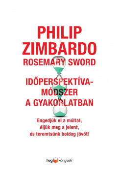 Rosemary Sword - Philip Zimbardo - Idperspektva-mdszer a gyakorlatban