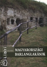 Mednynszky Mikls - Magyarorszgi barlanglaksok