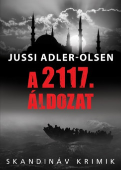Jussi Adler-Olsen - Adler-Olsen Jussi - A 2117. ldozat