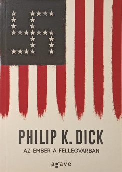 Philip K. Dick - Az ember a fellegv�rban