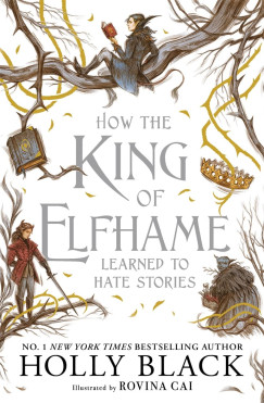 Holly Black - How the King of Elfhame Learned to Hate Stories