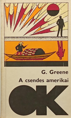 Graham Greene - A csendes amerikai