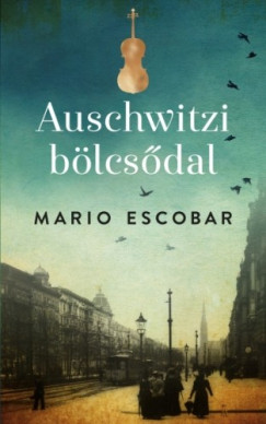 Mario Escobar - Escobar Mario - Auschwitzi blcsdal