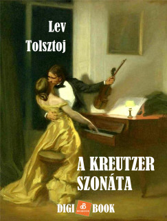 Lev Tolsztoj - A Kreutzer szonta