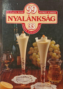 Hemző Károly - Lajos Mari - 99 nyalánkság 33 színes ételfotóval