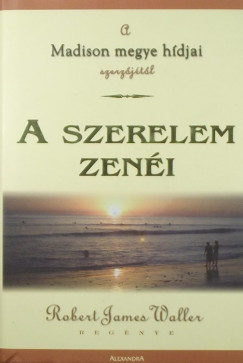 Robert James Waller - A szerelem zeni