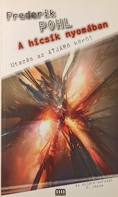 Frederik Pohl - A h�cs�k nyom�ban