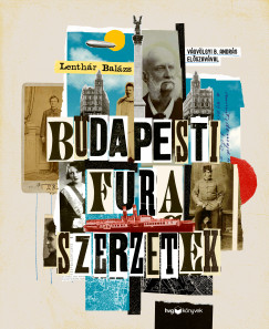 Lenthár Balázs - Budapesti fura szerzetek
