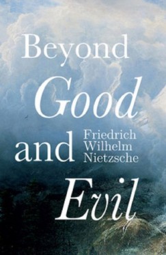 , Helen Zimmern Friedrich Wilhelm Nietzsche - Beyond Good and Evil
