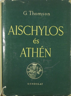 George Thomson - Aischylos s Athn