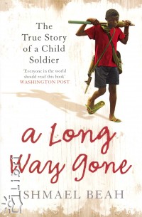 Ishmael Beah - A Long Way Gone