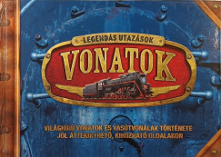 Pataki Andrea (Szerk.) - Rusznák György (Szerk.) - Legendás utazások - vonatok