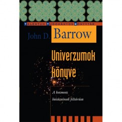 John D. Barrow - Univerzumok könyve