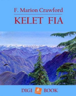 F. Marion Crawford - Kelet fia