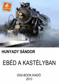 Hunyady Sndor - Ebd a kastlyban
