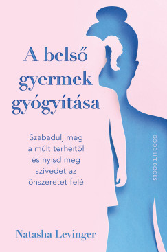 Natasha Levinger - A bels gyermek gygytsa