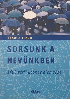 Sorsunk a nevünkben - 1400 férfi utónév elemzése