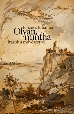 P. Sz�cs Julianna - Olyan, mintha