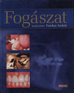 Fazekas Andrs   (Szerk.) - Fogszat