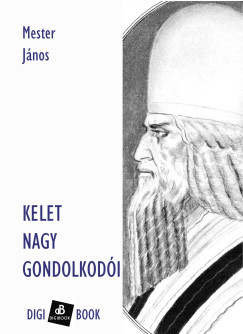 Mester Jnos - Kelet nagy gondolkodi