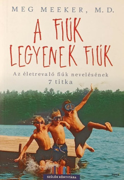 Meg Meeker - A fik legyenek fik