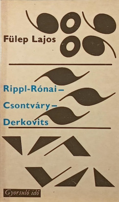 Flep Lajos - Rippl-Rnai - Csontvry - Derkovits