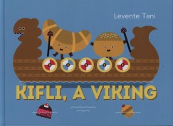 Tommaso Levente Tani - Kifli, a viking