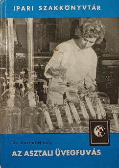 Dr. Gurmai Mihly - Az asztali vegfvs