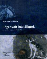 Bartosiewicz Lszl - Rgenvolt hzillatok