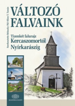 Beluszky Pál   (Szerk.) - Sikos T. Tamás   (Szerk.) - Változó falvaink
