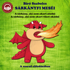 Bíró Szabolcs - Bíró Szabolcs - Sárkányfi meséi