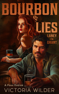 Victoria Wilder - Bourbon & Lies - Laney és Grant