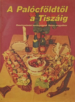 A Pal�cf�ldt�l a Tisz�ig