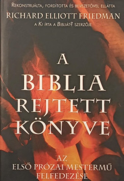 Richard Elliott Friedman - A Biblia rejtett k�nyve