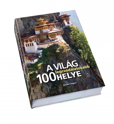 Dibás Gabriella  (Szerk.) - A világ 100 legcsodálatosabb helye