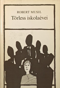 Robert Musil - Törless iskolaévei