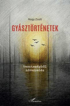 Nagy Zsolt - Gyásztörténetek