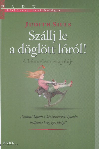 Judith Sills - Szállj le a döglött lóról!