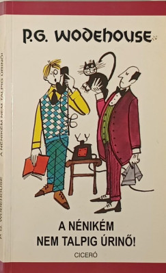 P. G. Wodehouse - A nnikm nem talpig rin