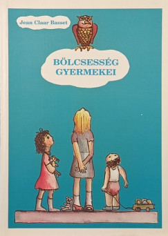 Jean Claar Basset - Bölcsesség gyermekei