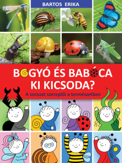 Bartos Erika - Bogy s Babca - Ki kicsoda?