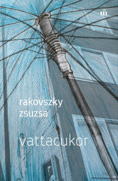 Rakovszky Zsuzsa - Vattacukor