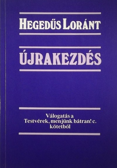 Libri Antikvár Könyv: Újrakezdés (dedikált) (Hegedűs Lóránt) - 1992, 3325Ft