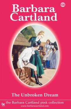 Barbara Cartland - The Unbroken Dream