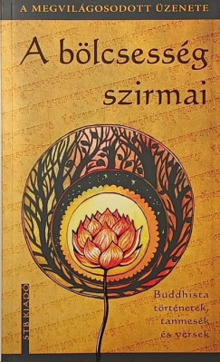 Szántai F. Andrea (Szerk.) - A bölcsesség szirmai