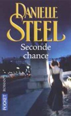 Danielle Steel - SECONDE CHANCE