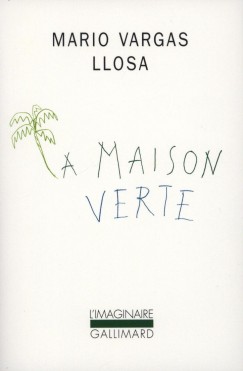 Mario Vargas Llosa - A Maison Verte