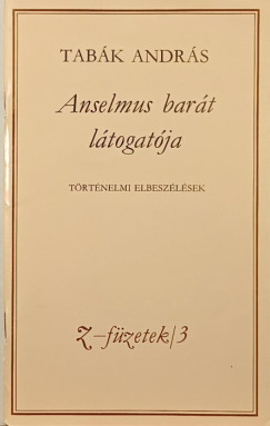 Tabk Andrs - Anselmus bart ltogatja (dediklt, szmozott)